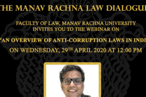 Manav Rachna Law Dialogues presented ‘An Overview of Anti-Corruption Laws in India’